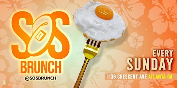 S.O.S BRUNCH ATLANTA'S #1 SUNDAY BRUNCH/DAY PARTY W/ ROOFTOP!