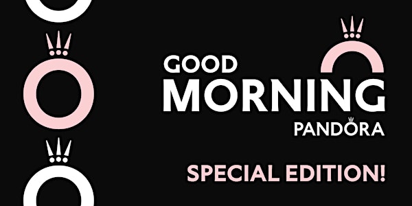 SPECIAL EDITION Good Morning Pandora  - 2021 Sales Conference