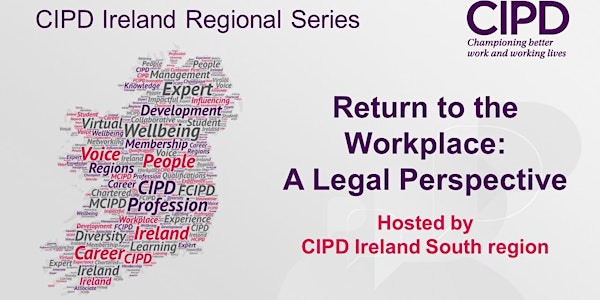CIPD Regional Series - Return to the Workplace: A Legal Perspective