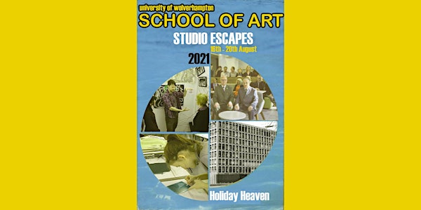 Wolverhampton School of Art: Studio Escapes Event