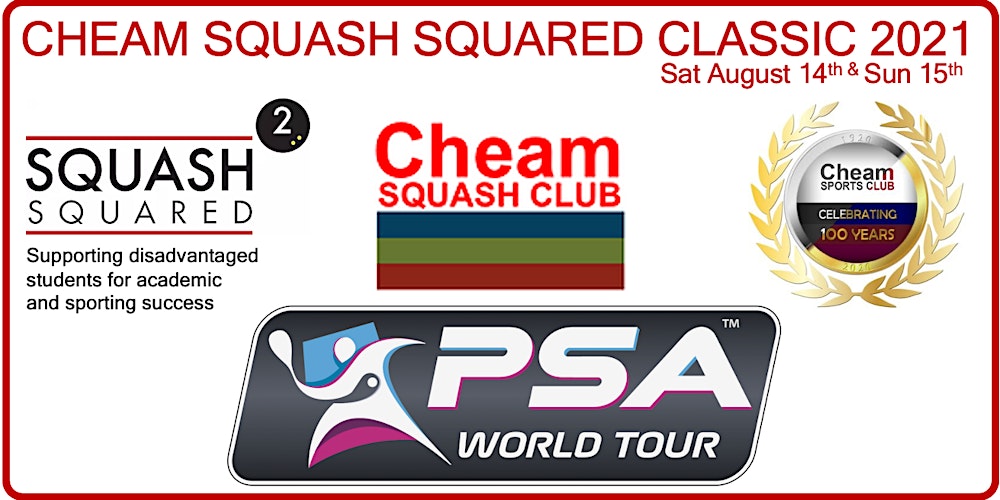 Cheam Squash Squared Classic - Semi&#39;s - Afternoon Session 12:00 Kick Off  Tickets, Sun 15 Aug 2021 at 12:00 | Eventbrite