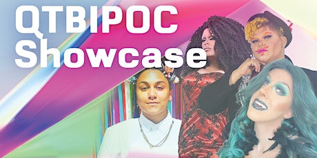 QTBIPOC Showcase + After Hour (19+ ZONE) primary image