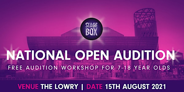 Free Stagebox Nationwide Audition Workshop at The Lowry Manchester