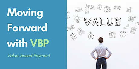 Moving Forward with Value-based Payment primary image