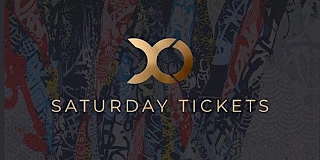 XO // Saturday tickets