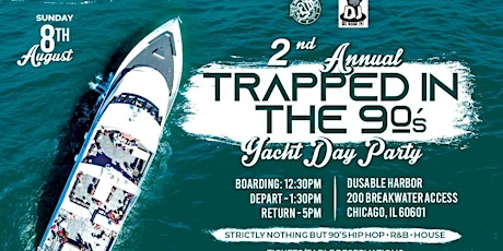 TRAPPED IN THE 90’s (YACHT DAY PARTY)