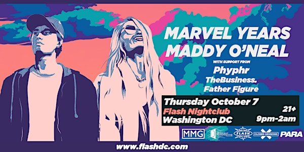 Marvel Years, Maddy O'Neal, Phyphr, TheBusiness. & Father Figure @ Flash DC