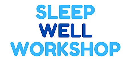 Sleep Well Workshop primary image