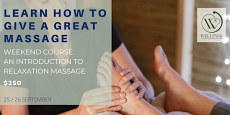 Learn  how to give a  Relaxation Massage Weekend Course in  September primary image