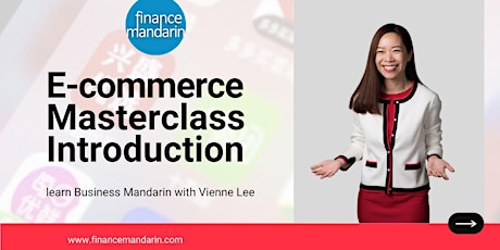 Finance Mandarin China E-commerce Masterclass Introduction