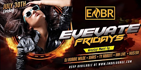 ^ELEVATE^ FRIDAYS @ Embr Lounge