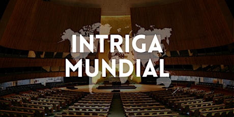 Imagen principal de Intriga Mundial | Desafío Internacionalista