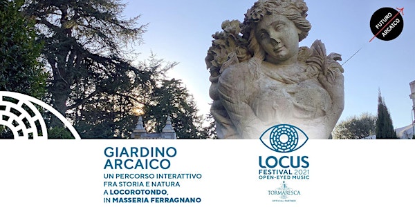 GIARDINO ARCAICO - Locus Experience