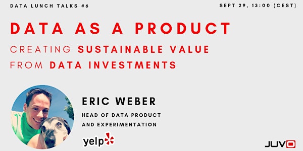 Data As A Product: Creating Sustainable Value From Data Investments