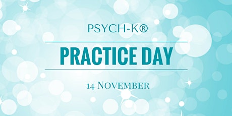 PSYCH-K® Practice Day London ~ November primary image