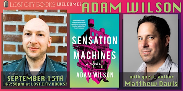 Sensation Machines by Adam Wilson with guest Matthew Davis