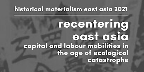 Historical Materialism East Asia Conference 2021