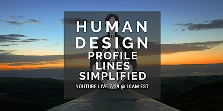 Human Design Profile Lines Simplified - A Free Introduction Livestream! primary image