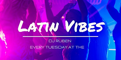 Latin Vibes | The Best Tuesday Party