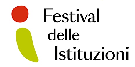 Festival delle istituzioni 3-5 settembre 2021