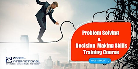 Problem Solving & Decision Making Skills Training Course