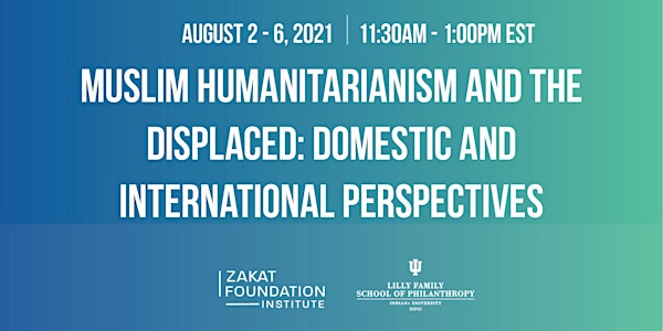 Muslim Humanitarianism and the Displaced Symposium
