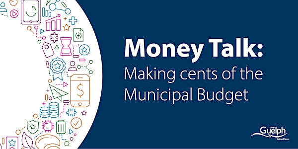 Money Talk - Making cents of the Municipal Budget