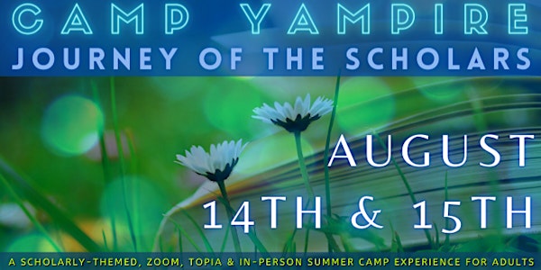 Camp Yampire: Journey of the Scholars (Sunday Session - Online)