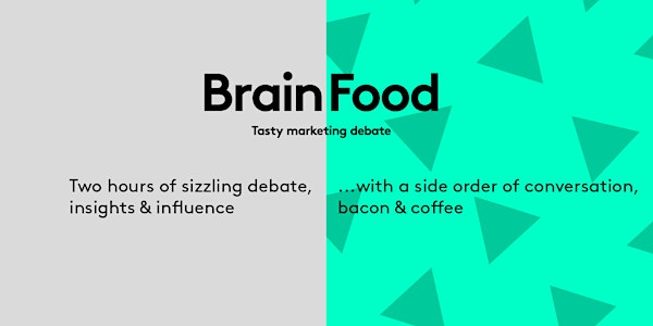 Brain Food: Tasty Marketing Debate - DUBLIN