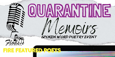 Floasis presents... "Quarantine Memoirs" Spoken Word Poetry Event primary image