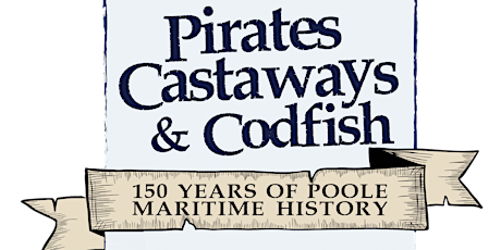 Pirates, Castaways & Codfish  - Family Fun Day (Saturday afternoon session) primary image