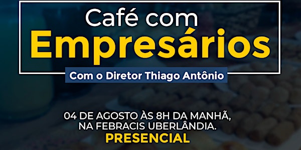 CAFÉ COM EMPRESÁRIOS