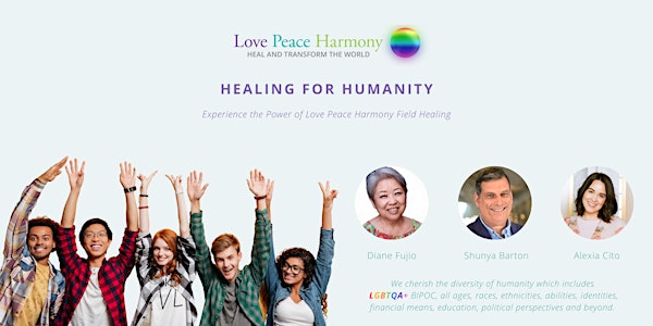 Love Peace Harmony Healing for Humanity