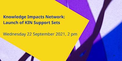 Knowledge Impacts Network: Launch of KIN Support Sets