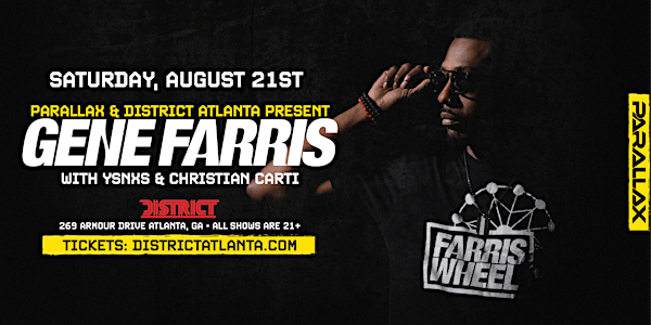 District Atlanta & Parallax Present: Gene Farris w/ Christian Carti & YSNXS