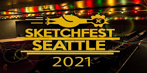 SketchFest Seattle 2021