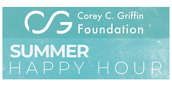 Corey C. Griffin Foundation Summer Happy Hour