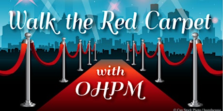 OHPM Walk The Red Carpet Gala - Celebrating 25+ Years of Service tickets