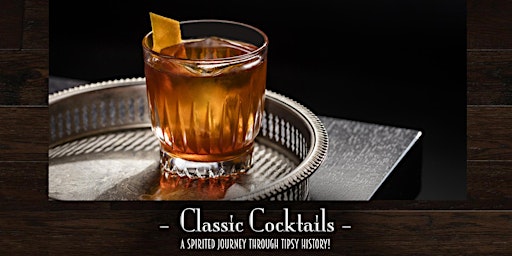 Hauptbild für The Roosevelt Room's Master Class Series - Classic Cocktails