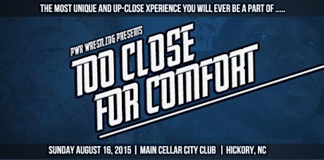 PWX Wrestling 'Too Close For Comfort' primary image