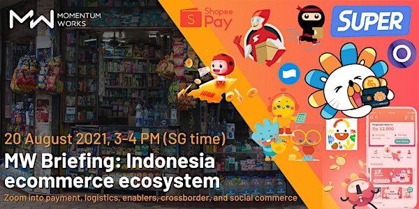MW Briefing: Indonesia ecommerce ecosystem