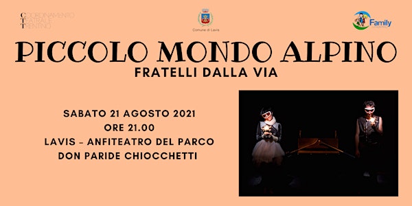 PICCOLO MONDO ALPINO -  Spettacolo di teatro dei Fratelli Dalla Via