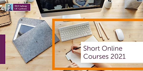 Short  Courses Online, NUI Galway - Autumn 2021