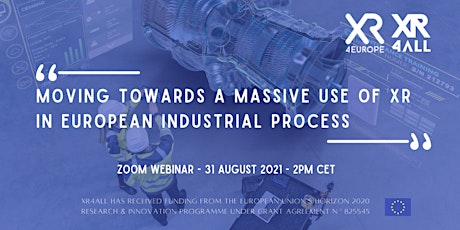 Moving Towards a Massive Use of XR in EU Industrial Processes