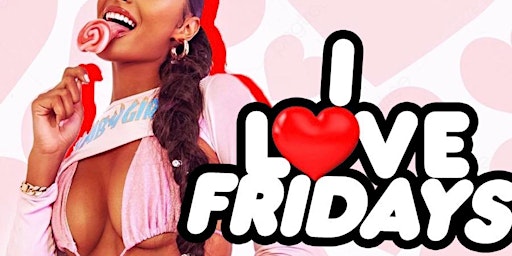 I Love Fridays w/OPEN BAR (Afrobeats; Soca; Hip Hop; Dancehall)