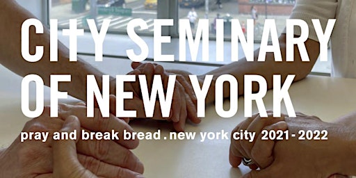 pray and break bread. NEW YORK CITY 2021-22