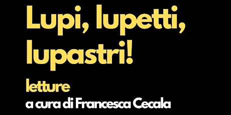 Imagem principal do evento Lupi, lupetti, lupastri!
