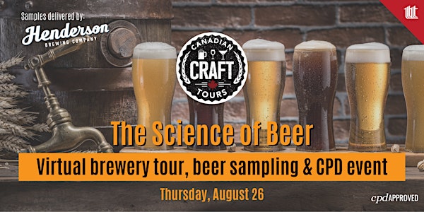 The Science of Beer:  Virtual brewery tour, beer sampling, and CPD event