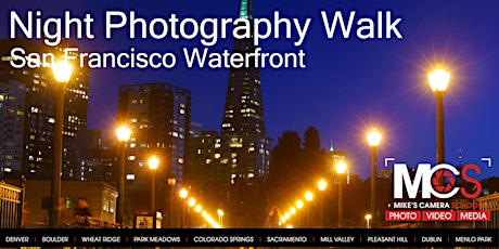 Night Photography Excursion - San Francisco Waterfront tickets