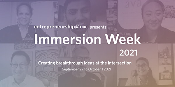 entrepreneurship@UBC Immersion Week 2021